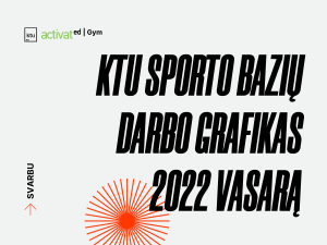 KTU Sporto bazių darbo grafikas 2022 vasarą