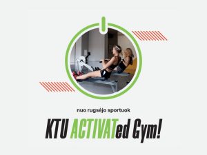 Nuo rugsėjo sportuok KTU ACTIVATed Gym