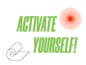 Activate Yourself!